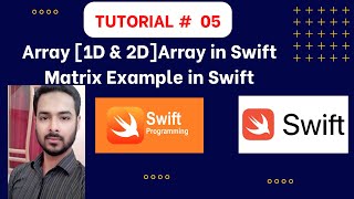 Tutorial 05: Array in Swift [All Types] | 1D vs 2D array in Swift | Array Matrix in Swift