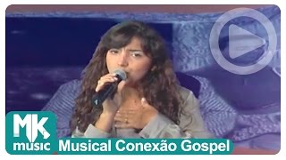 Eyshila - Assim é o Amor (Musical Conexão Gospel)