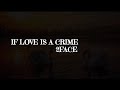 2FACE -  IF LOVE IS A CRIME