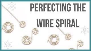 Perfecting the Wire Spiral