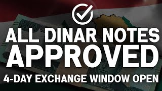 All Iraqi Dinar Notes Approved for Exchange | 4-Day Nationwide Exchange Period Now Open