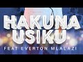 Celestial Chorus Vol. 2 - Hakuna Usiku (ft. Everton Mlalazi)