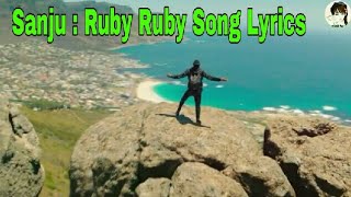 Sanju : Ruby Ruby Song Lyrics || whatsapp status video || by status lover only