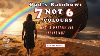 Why God's rainbow has 7 not 6 colours and its significance for us today?#jesus#bible