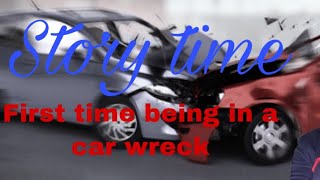 Storytime : first time being in a car wreck #storytime #nle #funny #subscribe