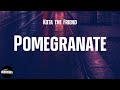 Kota the Friend - Pomegranate (lyrics)