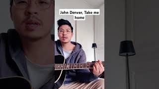 John Denver, take me home, acoustic guitar cover