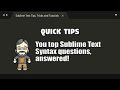 [QT04] Your Top Sublime syntax questions answered!