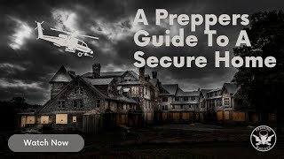 Securing Your Home for SHTF | Tips and Tricks To Keep Your Home Safe