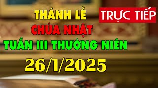 Trực tuyến Thánh Lễ hôm nay 4:00:AM Chúa Nhật ngày 26/1/2025 - Trực tiếp Thánh lễ hôm nay | TLTT