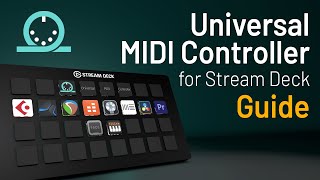 Universal MIDI Controller for Stream Deck Guide