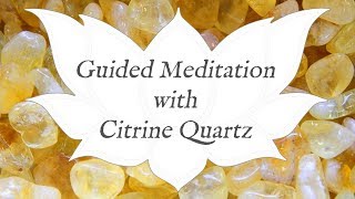 🙏 CITRINE Meditation 🙏 | Stone of Abundance | Crystal Wisdom Guided Meditation