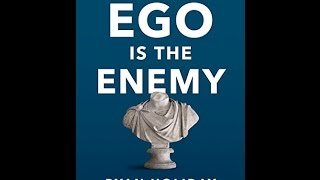 Book Review: Ego is the Enemy by Ryan Holiday