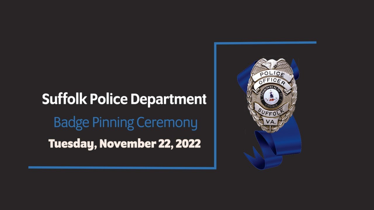 Suffolk Police Department Badge Pinning Ceremony - November 22, 2022 ...