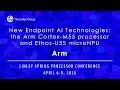 Arm: New Endpoint AI Technologies: the Arm Cortex-M55 processor and Ethos-U55 microNPU