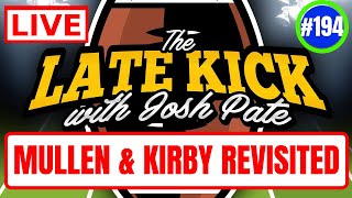 Late Kick Live Ep 194: Kirby & Mullen | Week 8 Picks | LSU Coaching Search | Added Best Bets