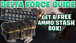 Delta Force Guide | How To Get A Free Ammo Crate For Stash Space!