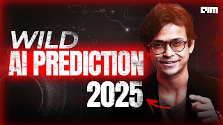 Wild AI Predictions  - 2025