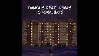 Dangus feat. Ignas iš Ignalinos