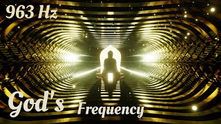 963 Hz Frequency of Gods ⚛ Ask and the Universe will Provide