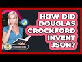 How Did Douglas Crockford Invent JSON? - Python Code School