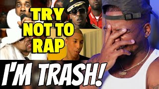 TRY NOT TO RAP = THIS SH*T KICKED MY A$$!