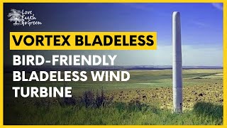 VORTEX BLADELESS Wind Turbine To Fight Fossil Fuels | Green Technologies We Need