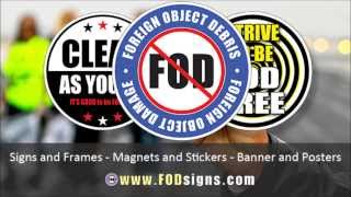 Foreign Object Damage Signs, FOD Awareness and Foreign Object Debris