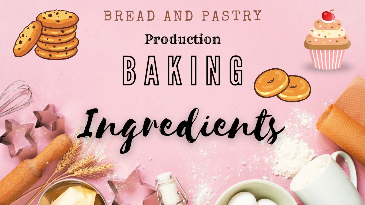 Baking Ingredients| Bread & Pastry Production - YouTube