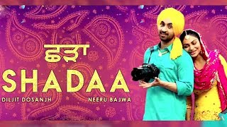 Shadaa | Diljit Dosanjh | Neeru Bajwa | New Punjabi Movie | Latest Punjabi Movies 2019 | Gabruu