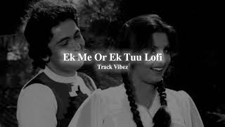 Ek me or ek tu dono mile is tarah lofi - Asha Bhosle , kishore kumar - Risi kapoor , neetu singh