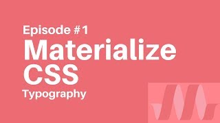 Materialize CSS Tutorial #1 - Typography