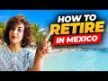 How to retire in Mexico: The Secret Tips and Tricks #retireinmexico