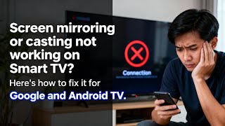How To Fix Screen Mirroring and Casting Not Working on Smart TV