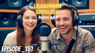 English Learning With Podcast Conversation Episode 151 | Podcast English | Best Podcast Channel