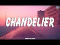 SIA - Chandelier (Lyrics) | Sean Paul, Dua Lipa, Imagine Dragons, Oliver Tree,… (Mix)