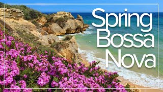 Spring Bossa Nova - Positive Bossa Nova Jazz For Good Mood