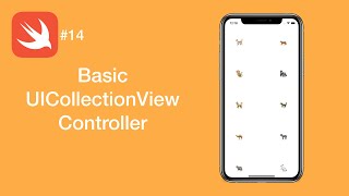 Basic UICollectionViewController - Swift #14 - iOS Programming