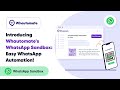 Introducing Whautomate's WhatsApp sandbox - the easiest way to trial end-to-end WhatsApp automation