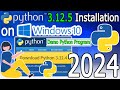 How to Install Python 3.12.5 on Windows 10 [ 2024 Update ] Demo HelloWorld Python Program