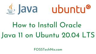 How to Install Oracle Java 11 on Ubuntu 20 04 LTS | Download and Install Oracle JDK 11 on Ubuntu