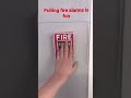 Pulling fire alarms for fun