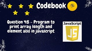 javascript program to print array length and element also | codebook | #codebook #javascript