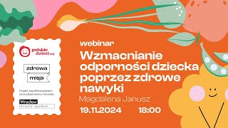 Webinar: Wzmacnianie odporności dziecka poprzez zdrowe nawyki