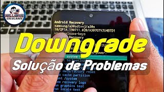 Downgrade Samsung J8, J6, J4 Plus, A10, A20, A30s, A50, FRP,   Touch parado apos Atualizar