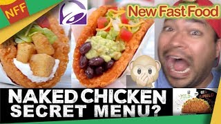 Taco Bell Naked Chicken Chalupa SECRET MENU HACKS, Mild or Wild Edition - New Fast Food