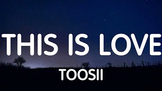 Toosii - This Is Love (Lyrics) New Song