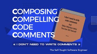 Composing Compelling Code Comments (Part 1) – "I don't need to write comments"
