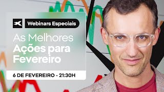 As Melhores AÇÕES PARA FEVEREIRO | Webinar especial | XTB