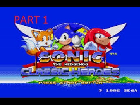 Sonic Classic Heroes: Part 1 - YouTube